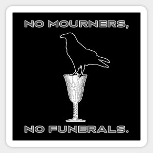 No Mourners, No Funerals Sticker